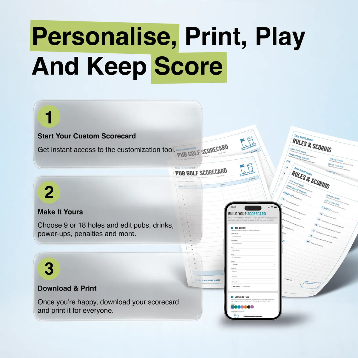 Print, play and keep score in three steps: choose 9 or 18 holes, print a copy, track every stroke